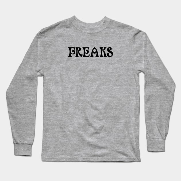 Freaks Long Sleeve T-Shirt by CoverTales